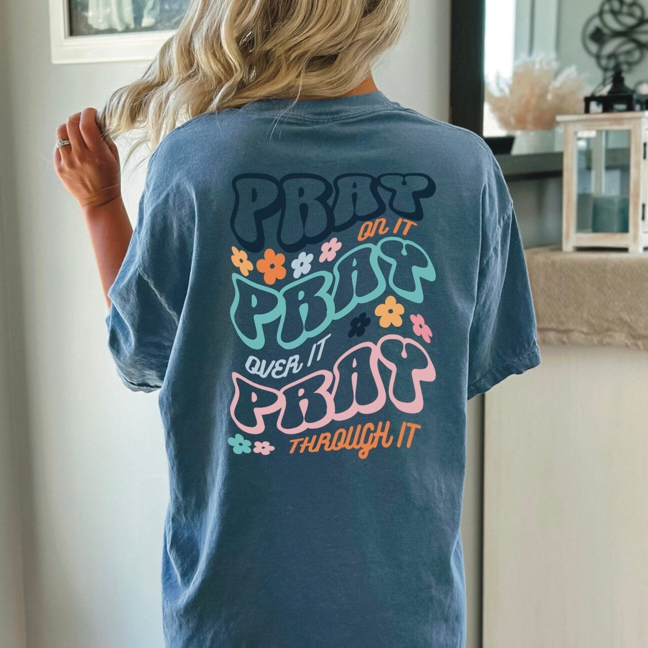Pray Through It Comfort Color Tee/Sweatshirt