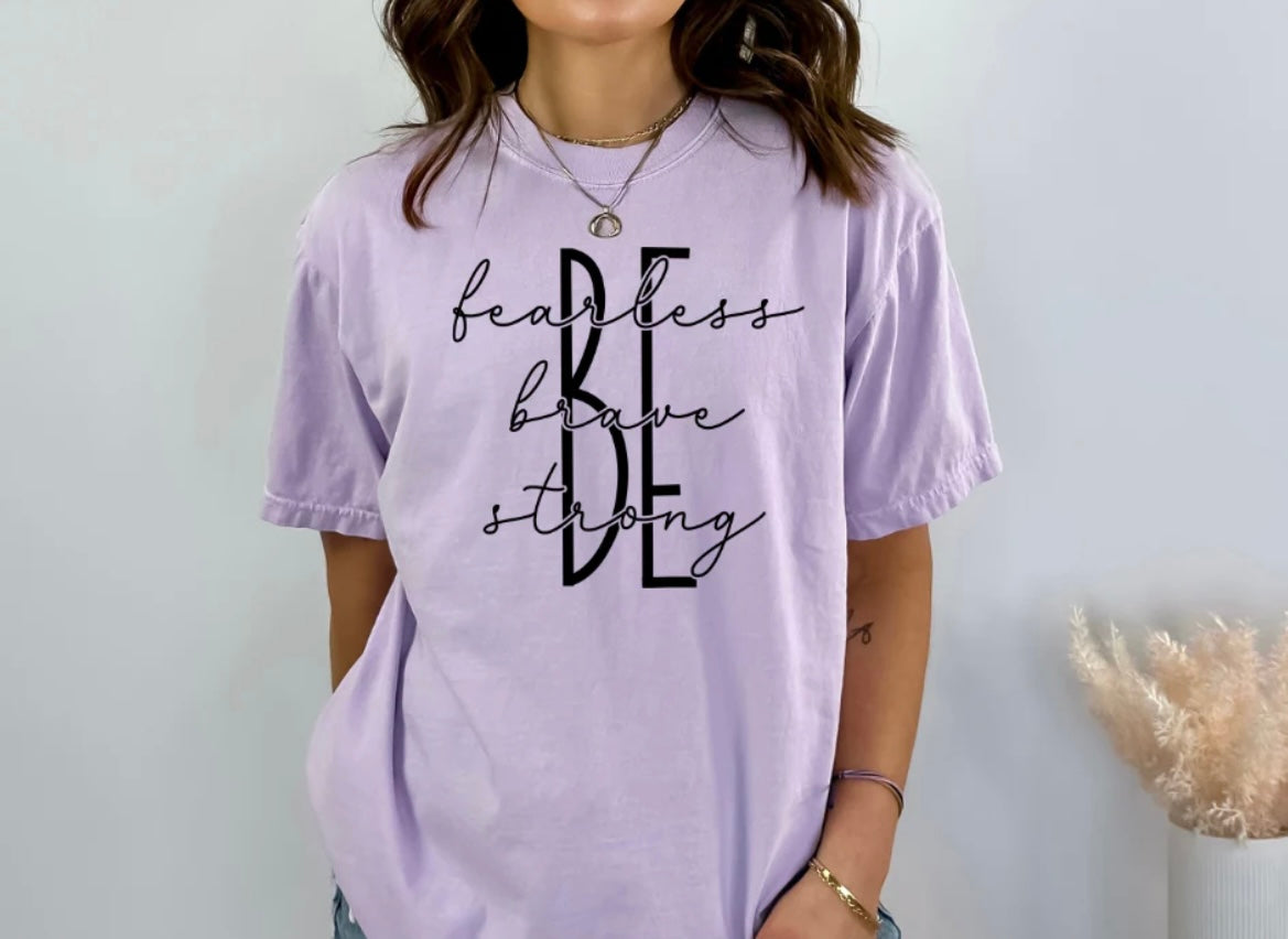 Be Fearless Comfort Color Tee