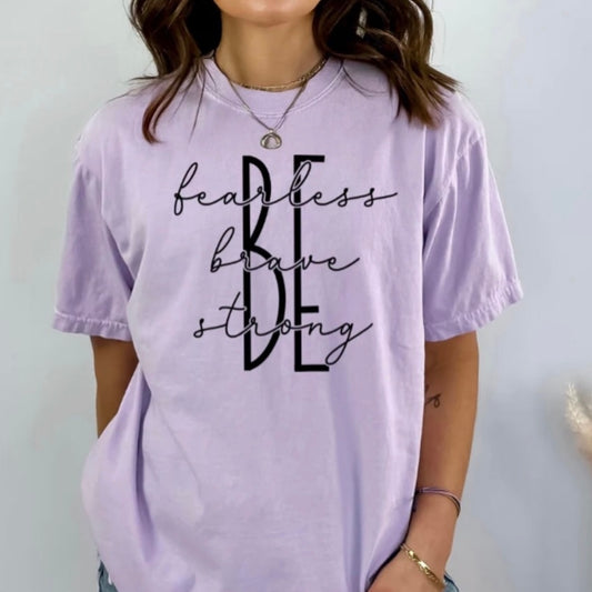 Be Fearless Comfort Color Tee